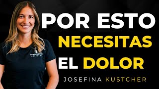 El DOLOR te ENSEÑA algo que DEBES CAMBIAR // Arquitectura corporal // Josefina Kustcher