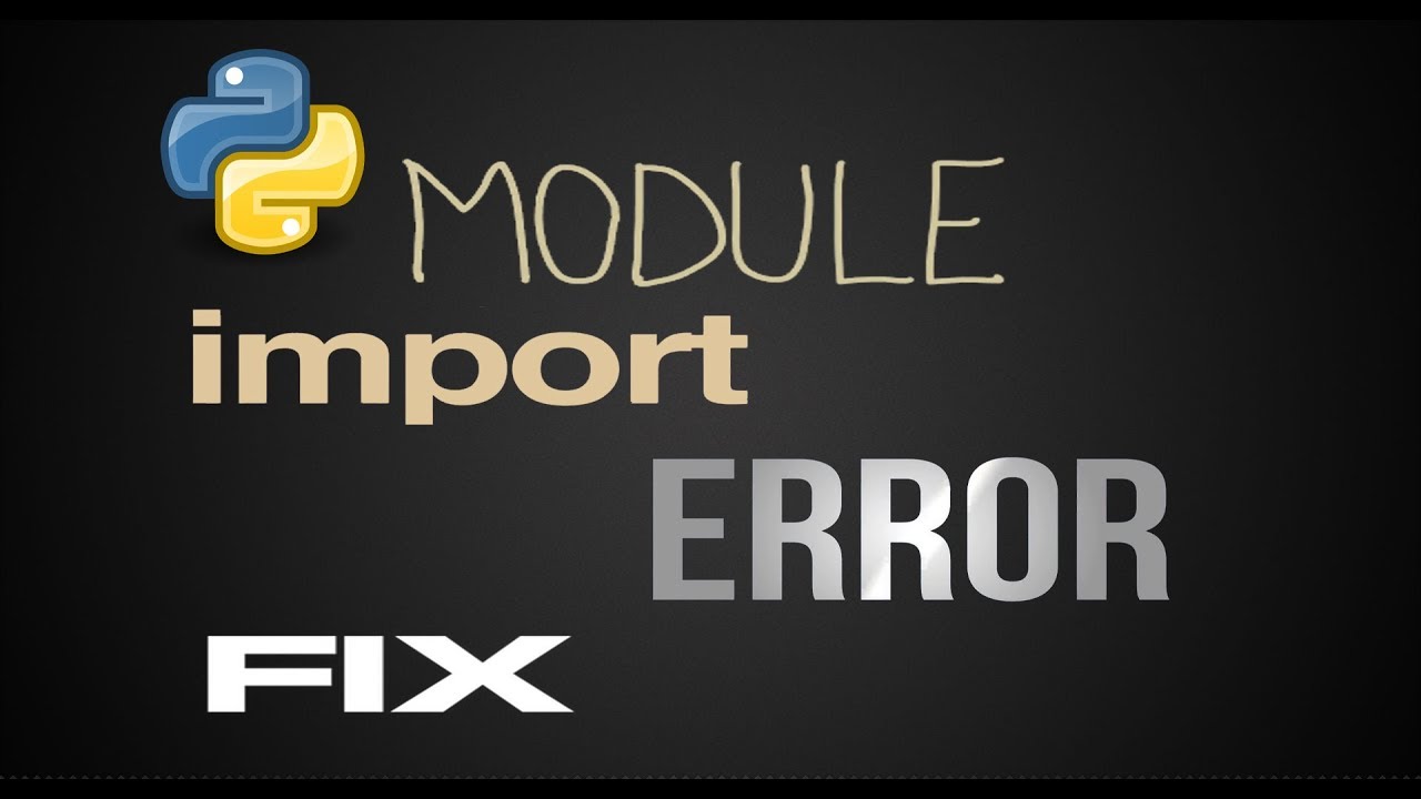 Fix Python Importerror No Module Named Python Modules 2018 Youtube