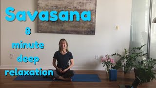 Savasana - 8 minute Deep Relaxation