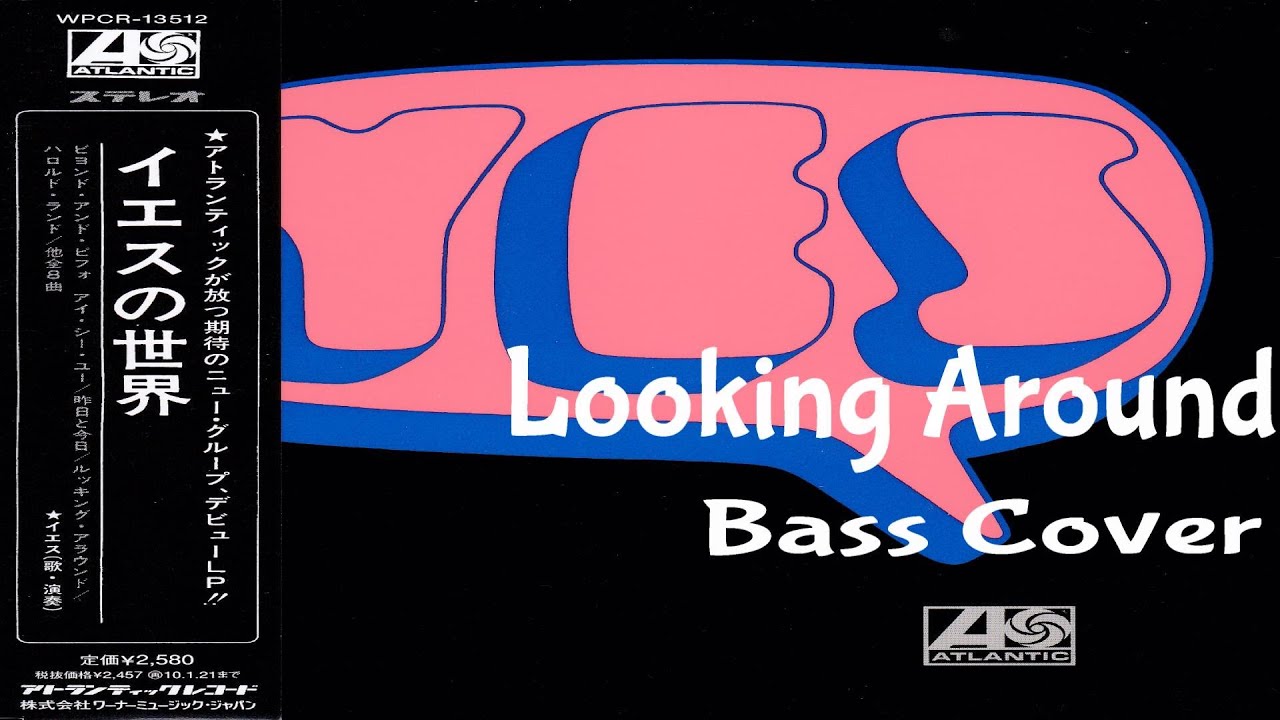 Yes-【Looking Around】-Bass Cover - YouTube