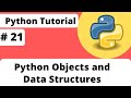 # 21 Python Objects and Data Structures | Python Tutorials