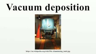 Vacuum deposition