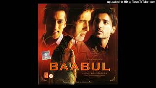 07 - Baabul (2006) - Gaa  Re  Mann - (VMR)