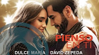 Dulce María & David Zepeda - Pienso en Ti [Lyrics Video]