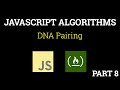 Javascript Freecodecamp Algorithm #8: DNA Pairing