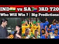 IND🇮🇳 vs SA🇿🇦 3rd T20 ,Who Will Win ? | Can India Beat SA Badly ? | Pak Public Reactions