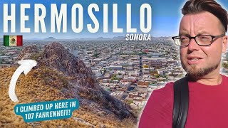 🇲🇽 HERMOSILLO, SONORA | Mexico’s Best DOGOS & Cerro de la CAMPANA in 42c HEAT! | MEXICO TRAVEL 2022
