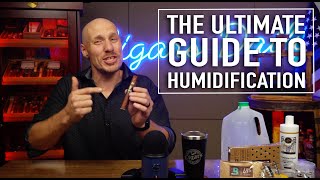 The Ultimate Guide to Cigar Humidification: Everything You Need To Know