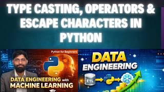 Type Casting, Operators & Escape Characters in Python