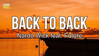 Nardo Wick feat. Future - Back to Back (Lyrics)