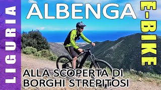 LIGURIA DA SCOPRIRE 💡 in E-Bike 🚴 Le montagne e borghi di ALBENGA