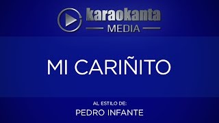 Karaokanta - Pedro Infante - Mi cariñito - (CALIDAD PROFESIONAL)