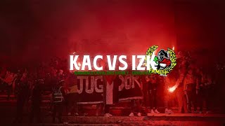 KAC VS IZK - ULTRAS CAVALIERS FAMILY AMBIANCE + CRAQUAGE