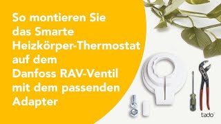 So montieren Sie das Smarte Heizkörper-Thermostat auf dem Danfoss RAV-Ventil