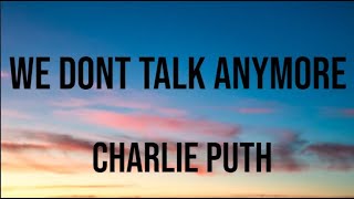 Charlie Puth - We Don't Talk Anymore feat. Selena Gomez (Lyric Video)
