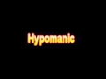 What Is The Definition Of Hypomanic - Medical Dictionary Free Online Terms