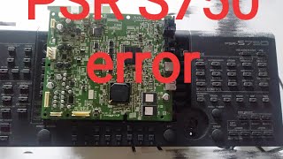 Edisi Psr S750 error.