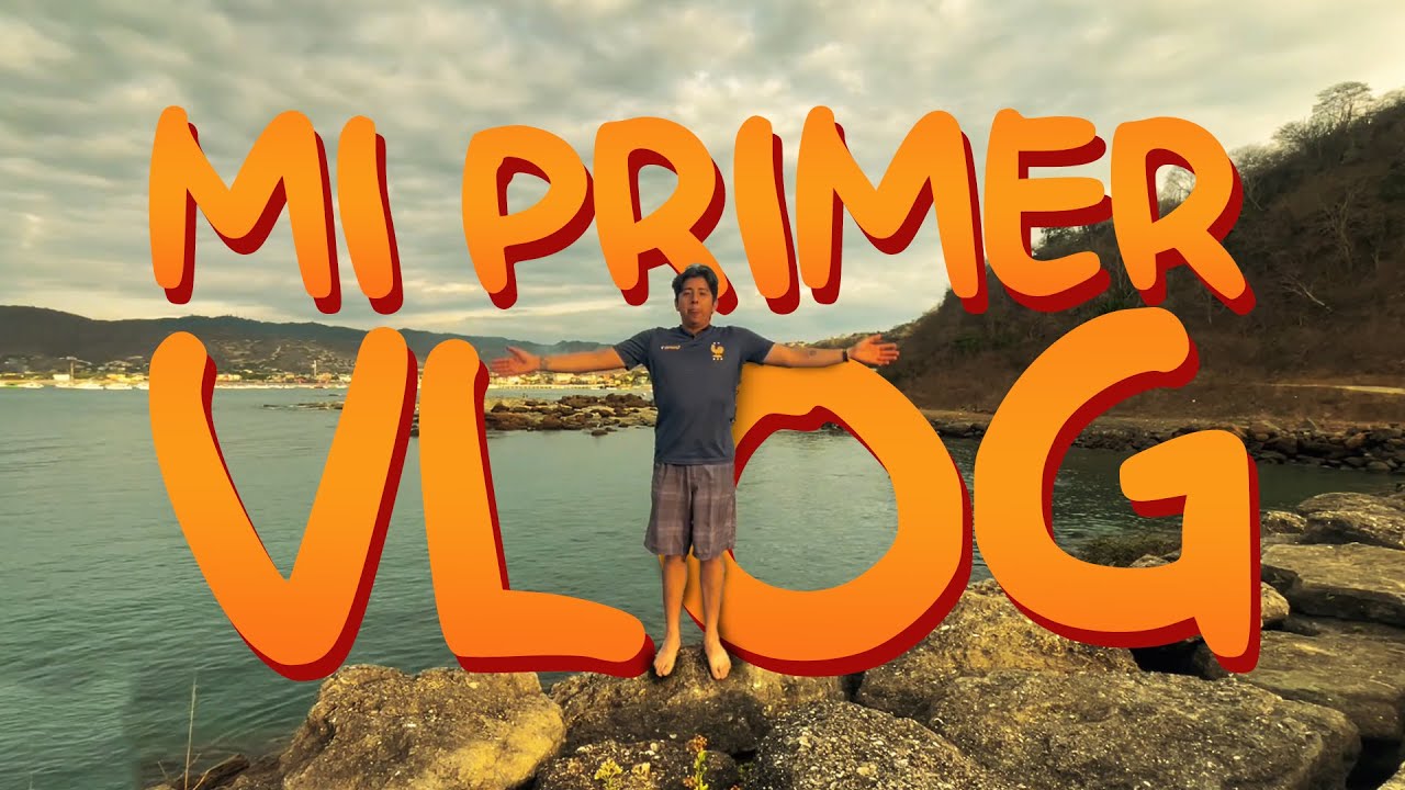 Mi Primer Vlog Youtube