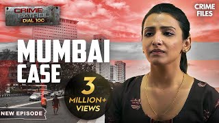Mumbai का एक दिल दहलाने वाला Case | Mumbai Case | Crime Patrol Dial 100 | क्राइम पेट्रोल