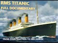 RMS Titanic Full Documentary