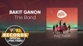 Bakit Ganon - This Band [Official Lyric Video] | Huwag Matakot Album