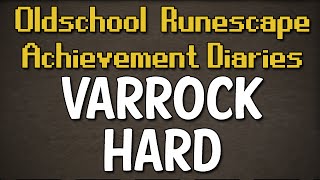 Varrock Hard Achievement Diary Guide | Oldschool Runescape