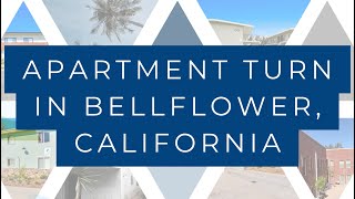 APARTMENT TURN IN BELLFLOWER, CALIFORNIA!