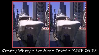 #3DSBS #SuperYacht The REEF CHIEF @ #CanaryWharf - #AnthonyMatabaro - #3DVideo - #3DVideos