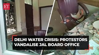 Delhi: Protestors vandalise Delhi Jal Board Office amid severe water crisis