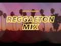 REGGAETON MIX