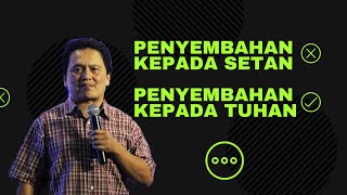 PENYEMBAHAN KEPADA SETAN DAN KEPADA TUHAN | DAUD TONY