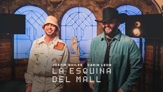 Justin Quiles, Carin Leon - La Esquina del Mall (Video Oficial)