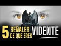 5 SEÑALES DE QUE ERES UN VIDENTE