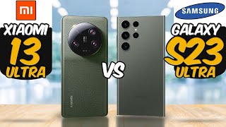 Xiaomi 13 Ultra vs Samsung Galaxy S23 Ultra