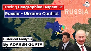 Tracing Russia - Ukraine Conflict through maps | Historical Analysis | Russia-Ukraine Crisis