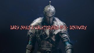 Dark Souls 2 Walkthrough ep.2 - New Begginings