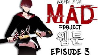 Project: W.E.B.T.O.O.N. Podcast - Episode 03 - Now, I'M MAD!