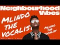 Mlindo the vocalist  | Neighborhood Vibes