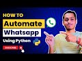 How to Automate Whatsapp Using Python? | Whatsapp Automation | Python Fun Codes