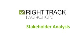 Right Track Workshop - Stakeholder Analysis