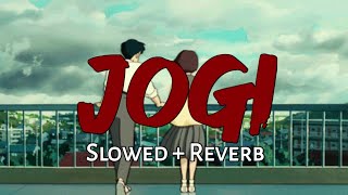JOGI - Slowed & Reverb | Shadi Mein Jarur Aana | Yasser Desai | Rajkumar Rao | Aakanksha |Text4Music