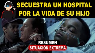 Hará lo que sea por la vida de su hijo / Situación Extrema/ Jhon Q / Resumen en 5 minutos