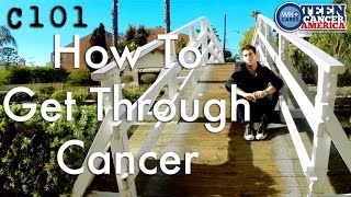 Cancer 101: How to Get Through Cancer