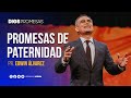 PROMESAS DE PATERNIDAD | PASTOR EDWIN ALVAREZ | CA. HOSANNA