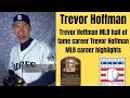 Trevor Hoffman MLB hall of fame career | Trevor Hoffman MLB career highlights