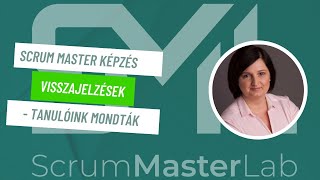 Gyakorlati Scrum Master képzés tapasztalat - Évi