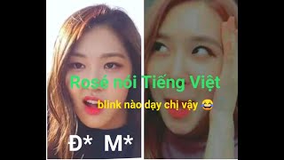 Khi Rosé ( blackpink ) nói tiếng Việt do Blink dạy 😂 ( Freya-NT )