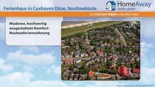 Cuxhaven: Moderne, hochwertig ausgestattete Komfort-Neubauferienwohnung - FeWo-direkt.de Video