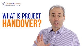 What is Project Handover? Project Management in Under 5