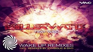 Killerwatts feat. Waio - Wake Up (Symbolic Remix)